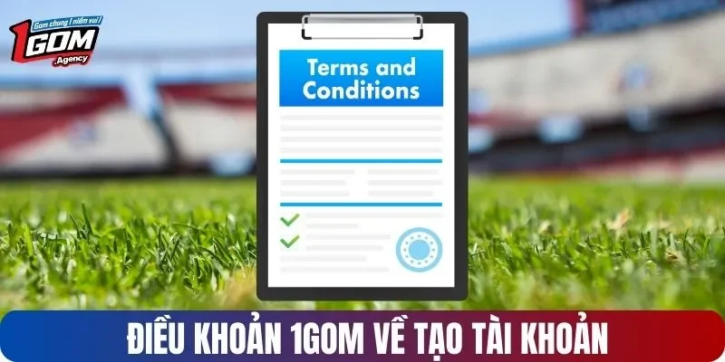 Điều khoản 1GOM về tạo tài khoản