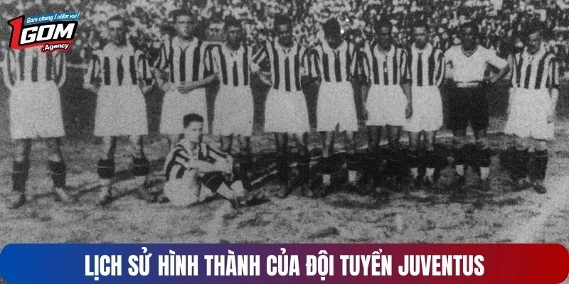 Lịch sử hình thành của đội tuyển Juventus