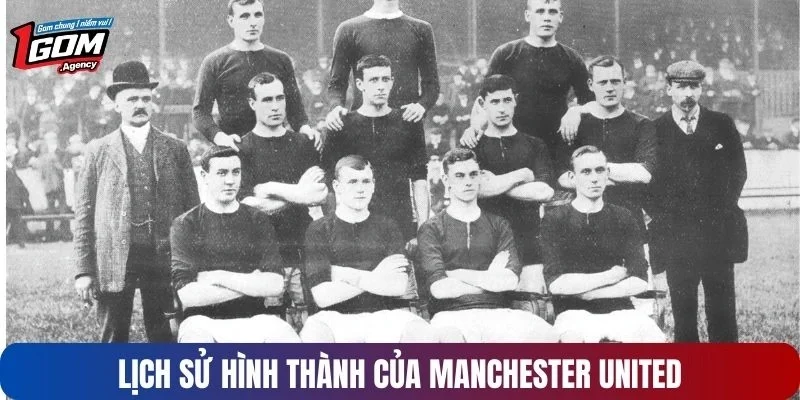 Lịch sử hình thành của Manchester United