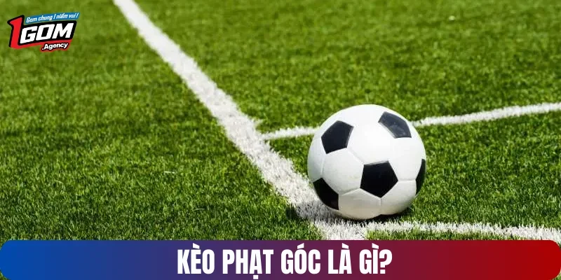 Tỷ lệ cược phạt góc trong bóng đá là gì?
