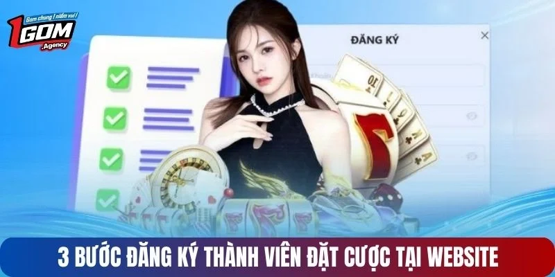 3 bước đăng ký thành viên đặt cược tại website