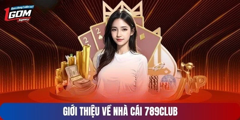 Giới thiệu về nhà cái 789Club